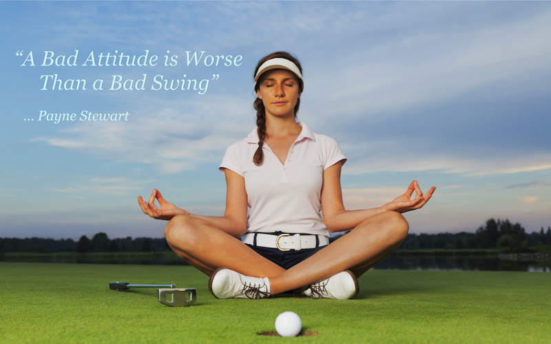 A Bad Attitude is Worse Than a Bad Swing